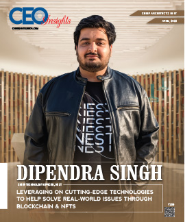 Dipendra Singh: Leveraging On Cutting-Edge Technologies To Help Solve Real World Issues Through Blockchain & NFTS